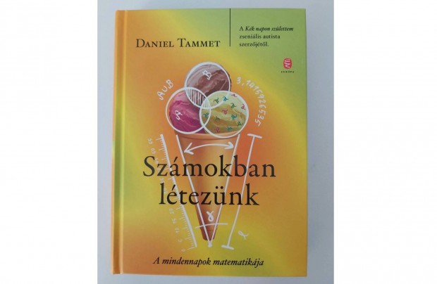 Daniel Tammet: Szmokban lteznk