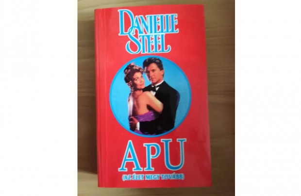 Danielle Steel: Apu Az let megy tovbb