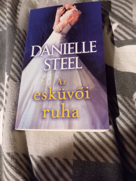 Danielle Steel: Az eskvi ruha