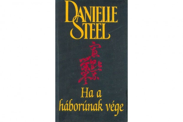 Danielle Steel: Ha a hbornak vge