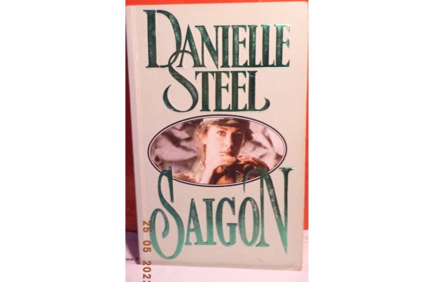 Danielle Steel: Saigon