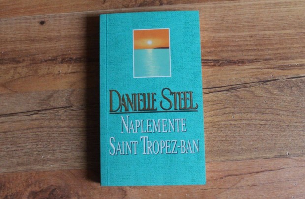 Danielle Steel - Naplemente Saint Tropez-ban
