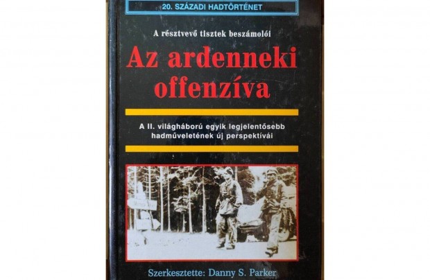 Danny S. Parker- Az ardenneki offenzva