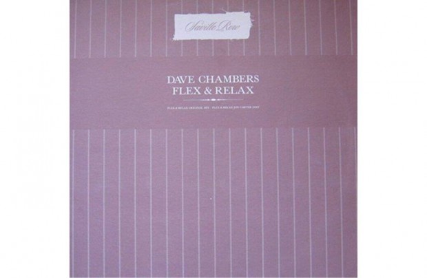 Dave Chambers - Flex & Relax (12") + 4000 db-ról van lista