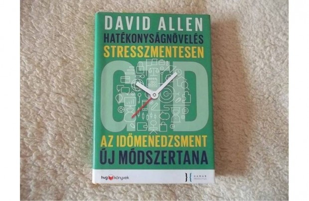 David Allen: Hatkonysgnvels stresszmentesen
