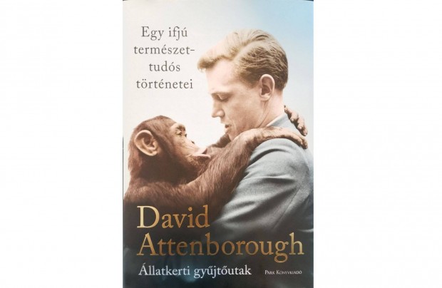 David Attenborough - Egy ifj termszettuds trtnetei knyv