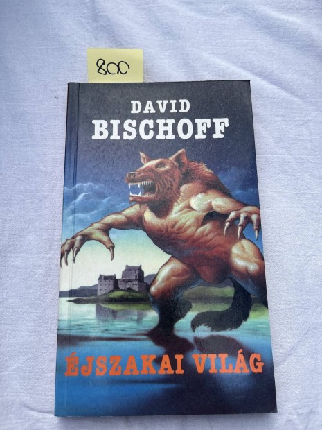 David Bischoff: jszakai vilg 