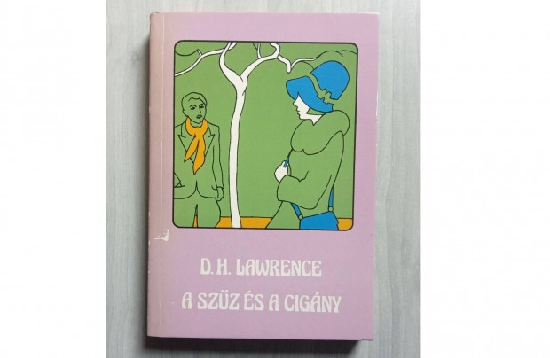 David Herbert Lawrence D.H. Lawrence knyvek A szz s a cigny