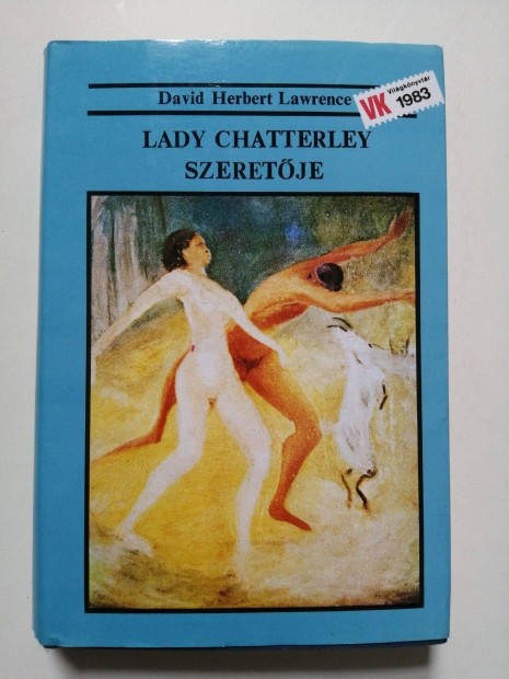 David Herbert Lawrence: Lady Chatterley szeretje