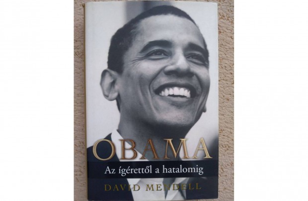 David Mendell: Obama - Az grettl a hatalomig