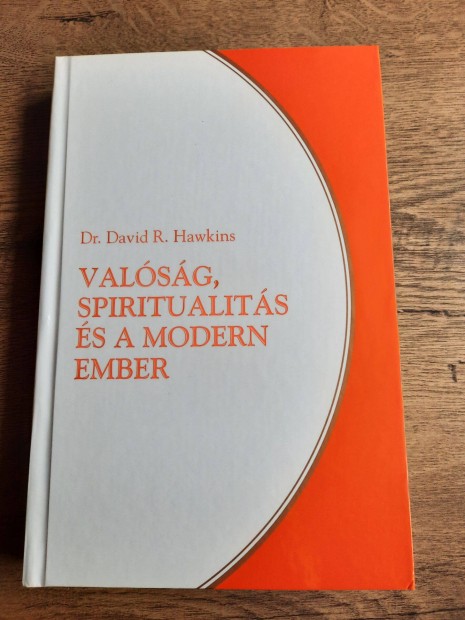 David R. Hawkins: Valsg, spiritualits s a modern ember