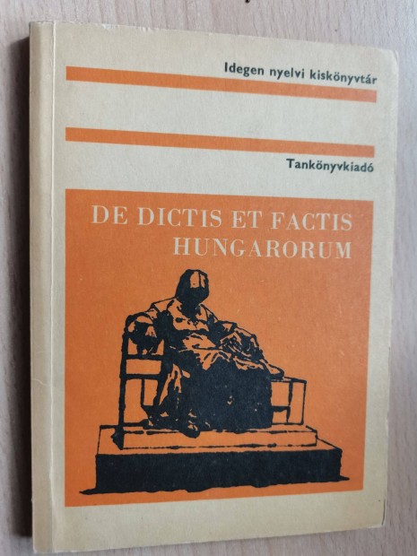 De dictis et factis Hungarorum (vlogatta Baranyai Tibor)