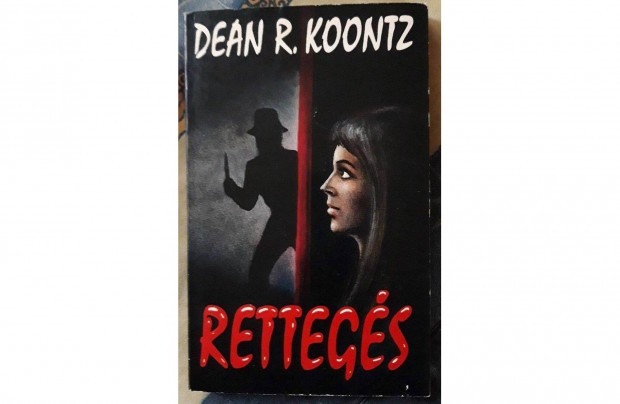 Dean R.Koontz:Rettegs