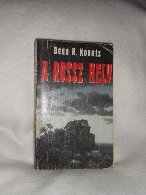 Dean R. Koontz: A rossz hely