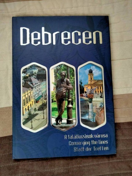 Debrecen: A tallkozsok vrosa