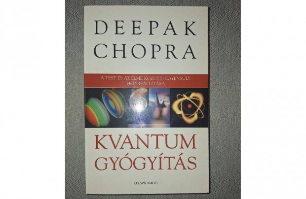 Deepak Chopra: Kvantumgygyts. Bp. desvz Kiad, 2005