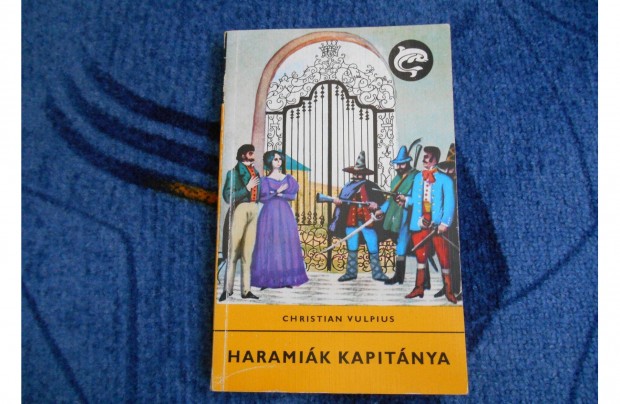 Delfin könyv: Christian August Vulpius: Haramiák kapitánya