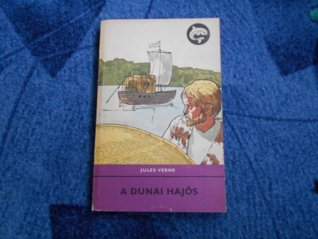 Delfin könyv: Jules Verne: A dunai hajós