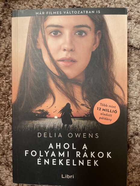 Delia Owens: Ahol a folyami rkok nekelnek