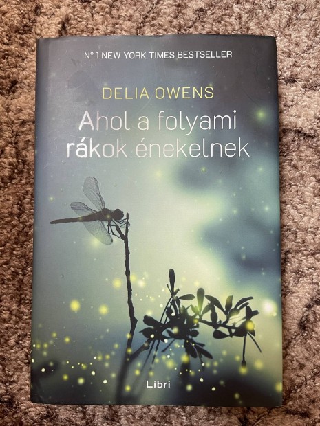 Delia Owens:  Ahol a folyami rkok nekelnek