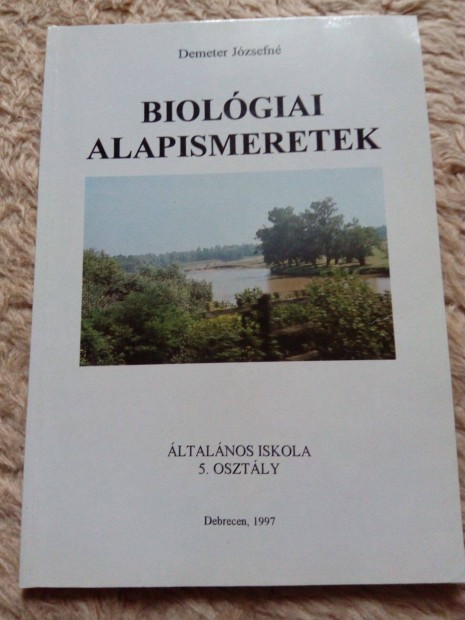 Demeter Jzsefn: Biolgiai alapismeretek munkafzet az lt. isk. 5. o