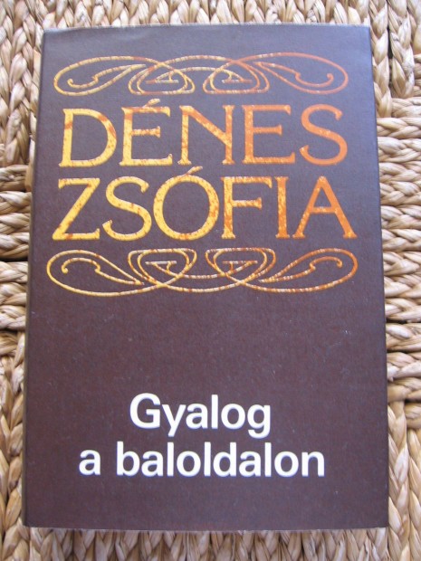 Dnes Zsfia: Gyalog a baloldalon, knyv