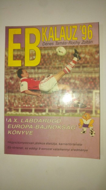 Dnes - Rochy EB Kalauz '96 - A X. labdarg Eurpa-bajnoksg knyve
