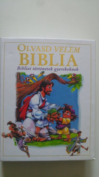 Dennis Jones Olvasd velem Biblia - Bibliai trtnetek gyerekeknek