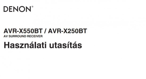 Denon AVR-X550BT, AVR-X250BT magyar nyelv hasznlati utasts