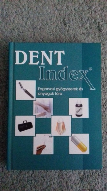 Dent Index (fogorvosi gygyszerek s anyagok tra)