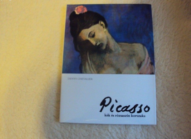 Denys Chevalier: Picasso kk s rzsaszn korszaka