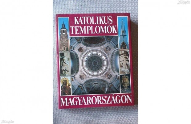 Dercsnyi Balzs Katolikus templomok Magyarorszgon 1991