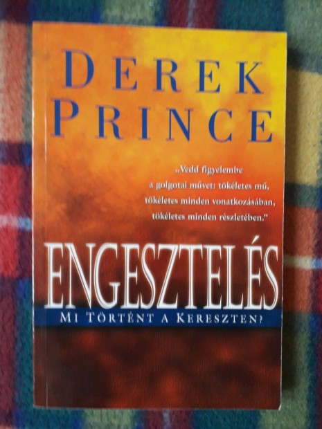 Derek Prince: Engesztels - Mi trtnt a Kereszten?