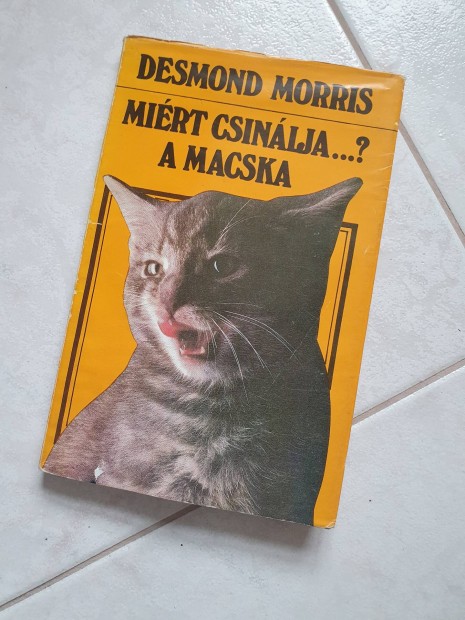 Desmond Morris: Mirt csinlja .? a macska 1990