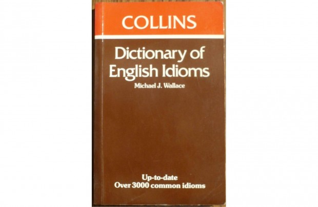 Dictionary of English Idioms - Collins