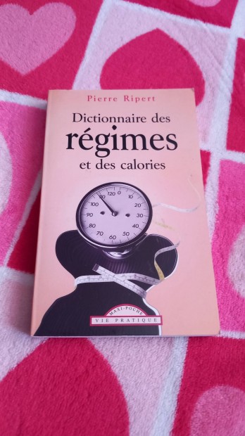 Dictionnaire des regimes et des calories,franciaul
