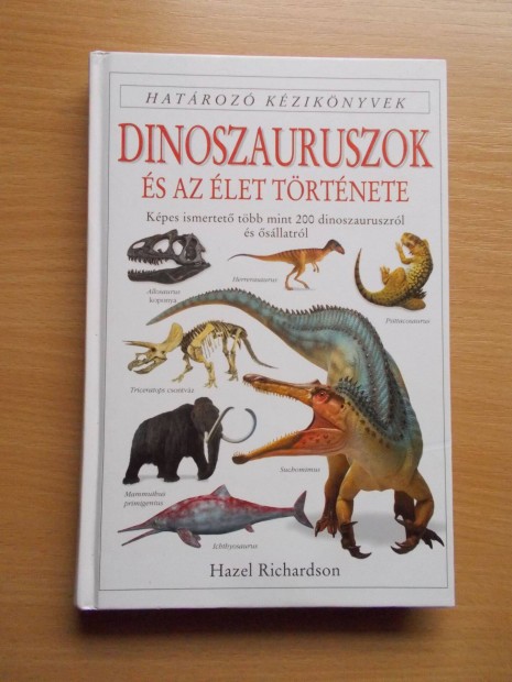 Dinoszauruszok s az let trtnete - Hatroz kziknyvek