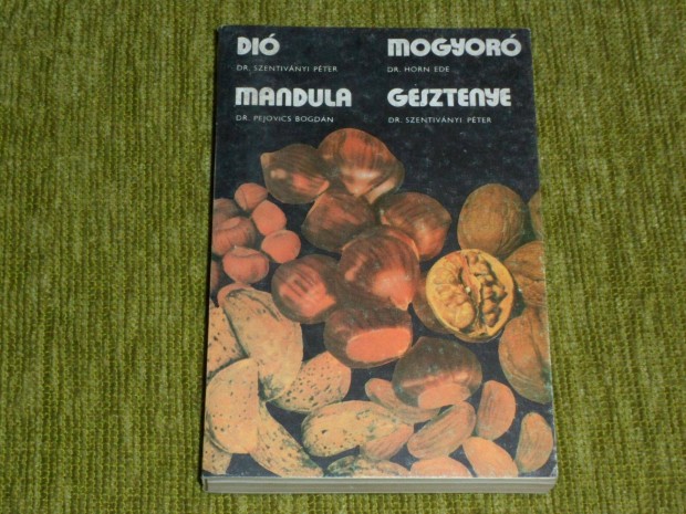 Di, mandula, mogyor, gesztenye - gymlcstermesztse