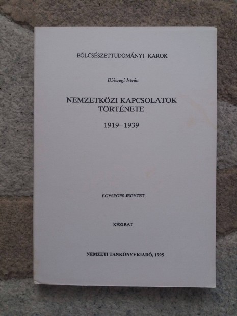 Diszegi Istvn: Nemzetkzi kapcsolatok trtnete 1919-1939