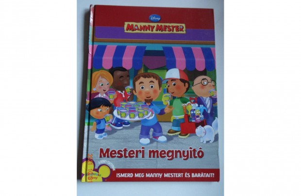 Disney Manny mester Mesteri megnyit - meseknyv