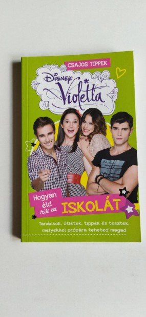 Disney - Violetta knyv - Hogyan ld tl az iskolt!