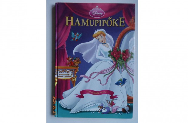 Disney hercegnk mesi - Hamupipke - Az n csodlatos eskvm