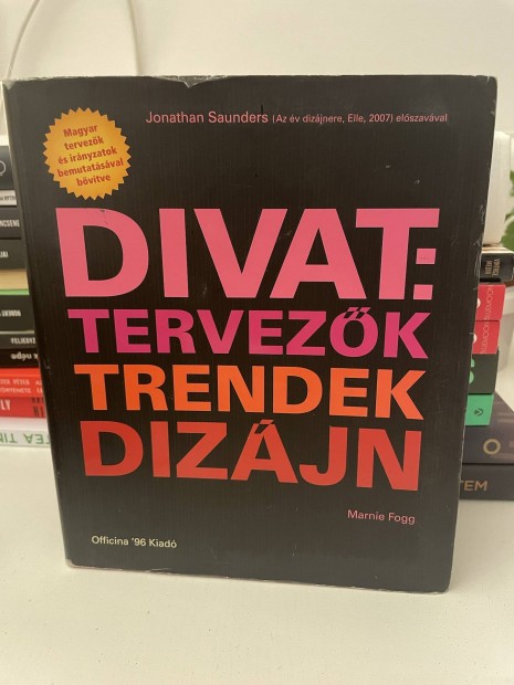 Divat: tervezk, trendek, dizjn - Marnie Fogg