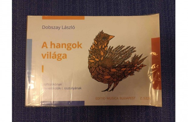 Dobszay Lszl: A hangok vilga 1. (szolfzsknyv)