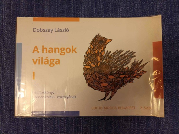 Dobszay Lszl: A hangok vilga 1. (szolfzsknyv)