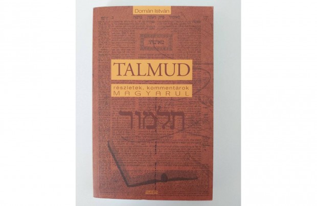 Domn Istvn: Talmud - Rszletek, kommentrok magyarul