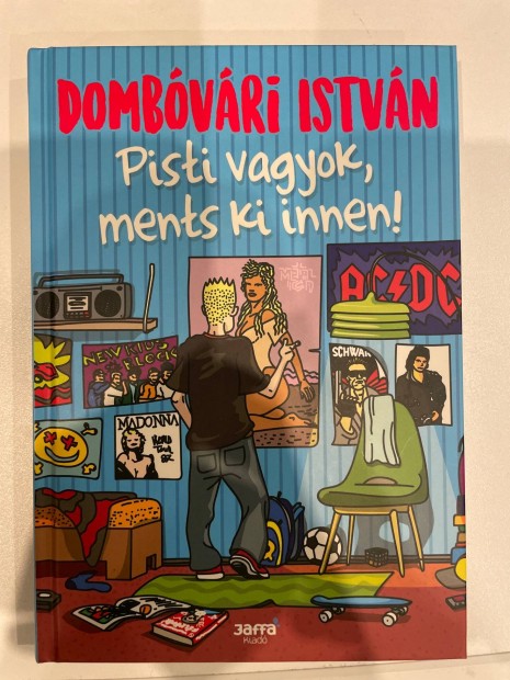 Dombvri Istvn Pisti vagyok, ments ki innen! knyv elad