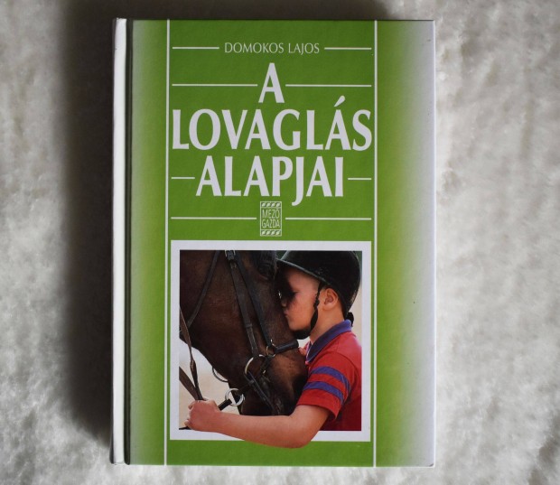 Domokos Lajos: A lovagls alapjai