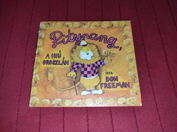 Don Freeman: Pitypang, a hi oroszln