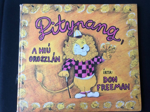 Don Freeman - Pitypang, a hi oroszln (fordt Gncz rpd, 1980)